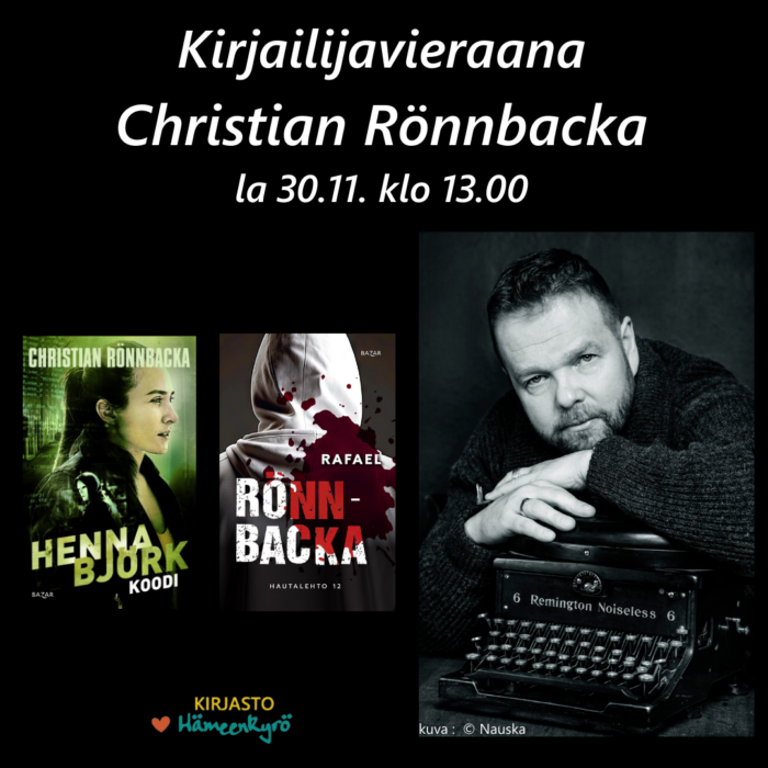 Kirjailijavieraana Christian Rönnbacka la 30.11. klo 13.00. Vapaa pääsy.