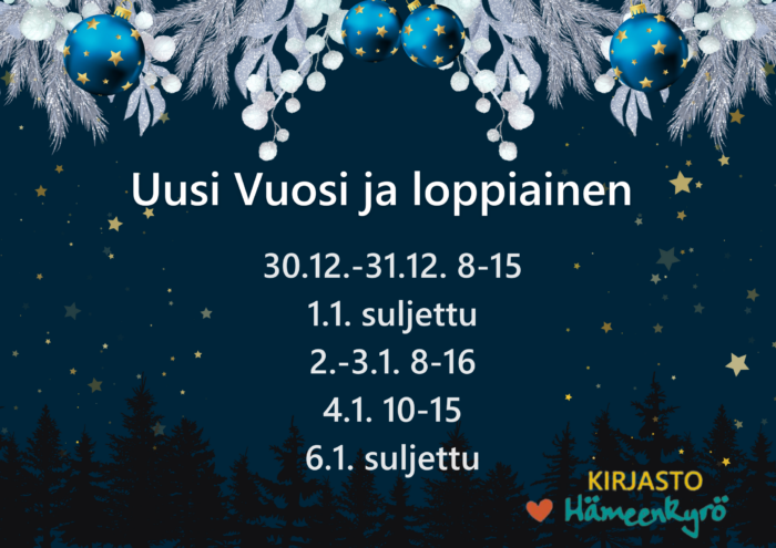 Uusi vuos ja loppiainen aukioloajat:
30.-31.12. klo 8-15
1.1. 2025 suljettu
2.-3.1. klo 8-16
4.1. klo 10-15
6.1. suljettu