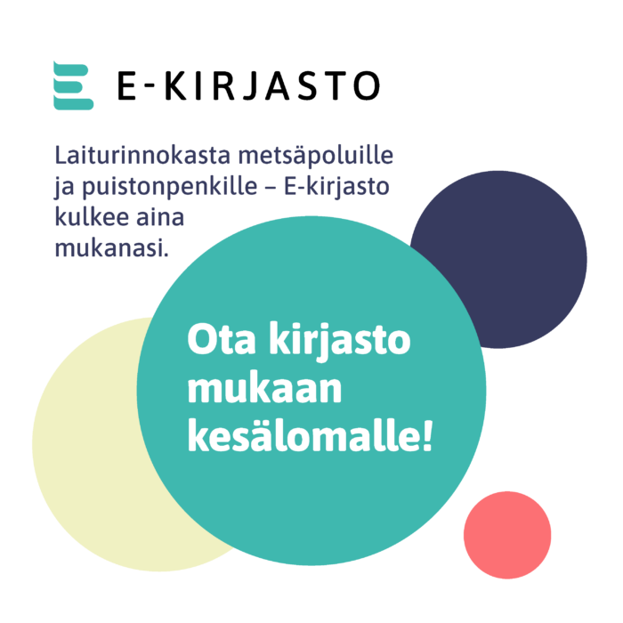 E-kirjaston kesäkampanja : ota kirjasto mukaan kesälomalle.